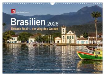 Brasilien 2026 Estrada Real - der Weg des Goldes (Wandkalender 2026 DIN A3 quer), CALVENDO Monatskalender: Auf den Spuren des Goldes - die Estrada Real verbindet die pr&auml;chtigen Barockst&auml;dte in Minas Gerais mit der K&uuml;ste.