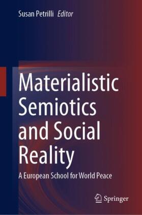 Materialistic Semiotics and Social Reality: A European School for World Peace