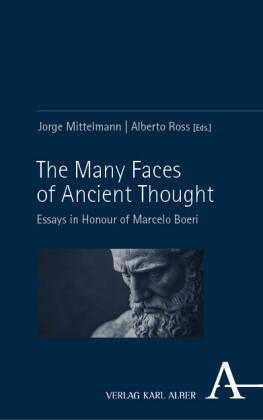 The Many Faces of Ancient Thought: Essays in Honour of Marcelo Boeri