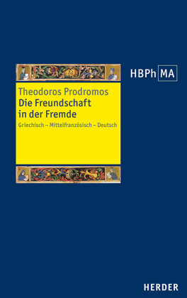 Die Freundschaft in der Fremde: Griechisch - Mittelfranz&ouml;sisch - Deutsch. &Uuml;bersetzt, eingeleitet und mit einem Kommentar versehen von Michael Gr&uuml;nbart