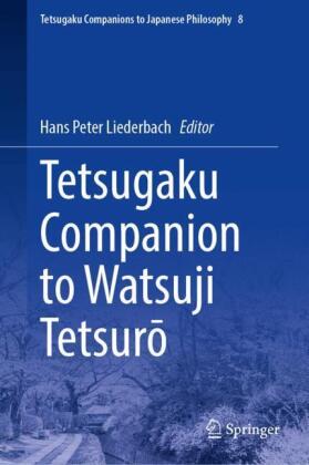 Tetsugaku Companion to Watsuji Tetsur