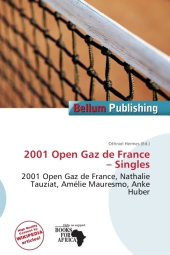 2001 Open Gaz de France - Singles: 2001 Open Gaz de France, Nathalie Tauziat, Am&eacute;lie Mauresmo, Anke Huber