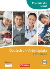 Pluspunkte Beruf - Deutsch am Arbeitsplatz B1+ �S+CD