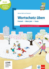 Wortschatz �ben: Freizeit - Mein Jahr - Feste, m. CD-ROM: Deutsch als Zweitsprache in der Schule. Plus interaktive �bungen auf CD-ROM