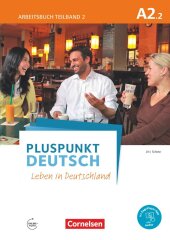 Pluspunkt Deutsch - Leben in Deutschland - Arbeitsbuch mit L�sungsbeileger - A2: Teilband 2