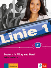 Linie 1 - Lehrerhandbuch B1: Deutsch in Alltag und Beruf