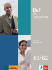 DaF im Unternehmen B1-B2: �bungsbuch mit Audios