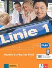 Linie 1 - Linie 1 B1+/B2: Deutsch in Alltag und Beruf. Kurs- und �bungsbuch mit Audios/Videos