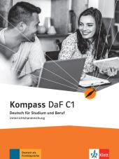 Kompass DaF C1: Deutsch f�r Studium und Beruf. Unterrichtshandreichung