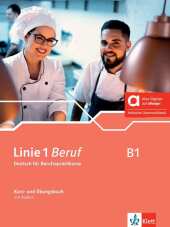 Linie 1 Beruf B1 - Hybride Ausgabe allango, m. 1 Beilage: Deutsch f�r Berufssprachkurse. Kurs- und �bungsbuch mit Audios inklusive Lizenzschl�ssel allango (24 Monate)