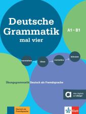Deutsche Grammatik mal vier: �bungsgrammatik Deutsch als Fremdsprache A1 - B1. verstehen - �ben - vertiefen - k�nnen . Buch mit Audios